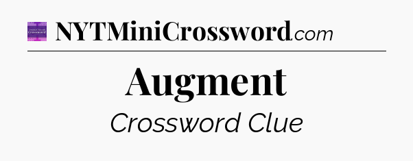 Augment - Thomas Joseph Crossword