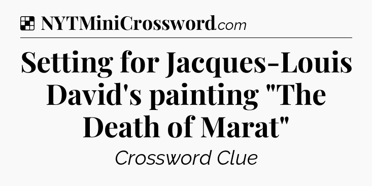 Solution: Setting for Jacques-Louis David's painting 