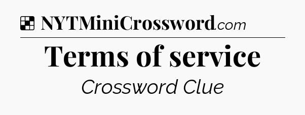 Solution: Terms of service - NYT Crossword