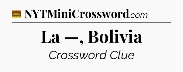 La —, Bolivia - Eugene Sheffer Crossword