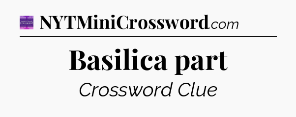 Basilica part - Thomas Joseph Crossword