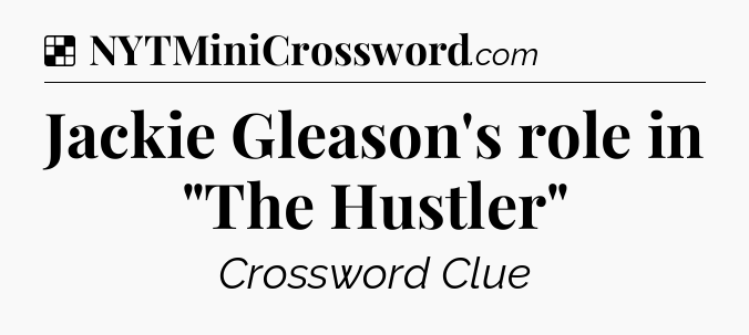 Solution: Jackie Gleason's role in 