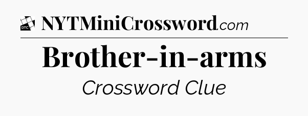 Brother-in-arms - Daily Themed Classic Crossword