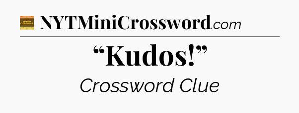 “Kudos!” - Eugene Sheffer Crossword
