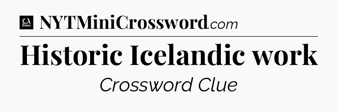 Historic Icelandic work - LA Times Crossword