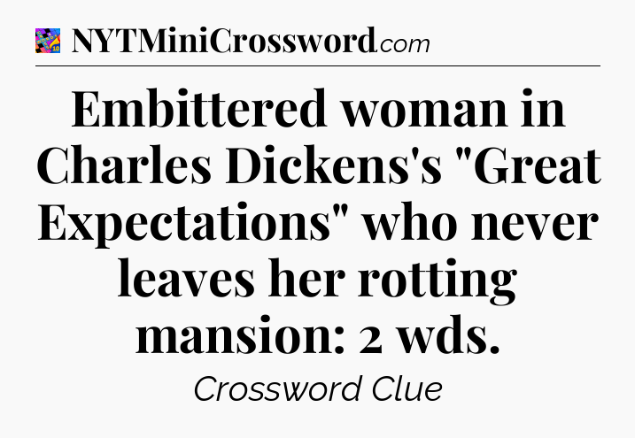 Embittered woman in Charles Dickens's 