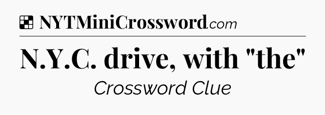Solution: N.Y.C. drive, with 
