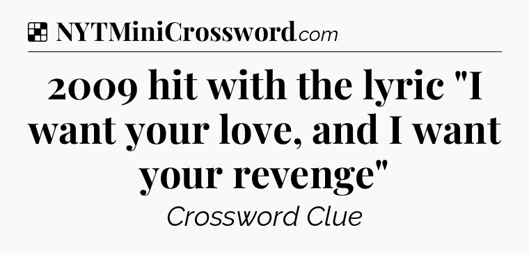 Solution: 2009 hit with the lyric 