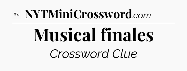 Musical finales - WSJ Crossword