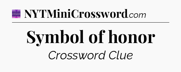 Symbol of honor - Thomas Joseph Crossword