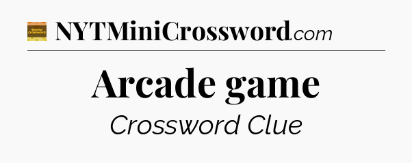 Arcade game - Eugene Sheffer Crossword