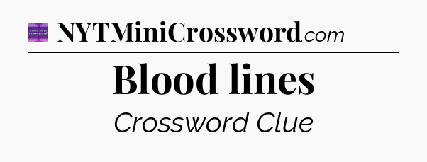 Blood lines - Thomas Joseph Crossword