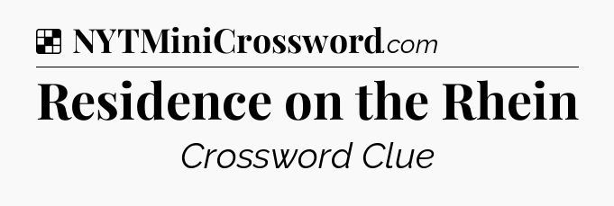 Solution: Residence on the Rhein - NYT Crossword