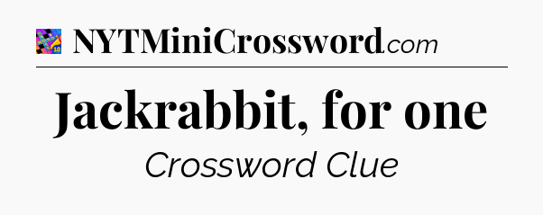 Jackrabbit, for one Crossword Clue