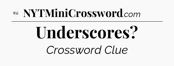 Underscores - WSJ Crossword