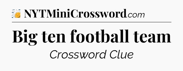 Big ten football team - 7 Little Words