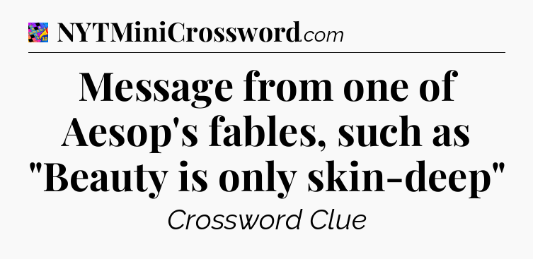 Message from one of Aesop's fables, such as 