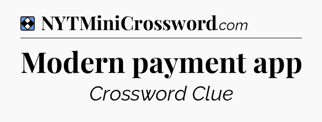 Solution: Modern payment app - NYT Mini Crossword