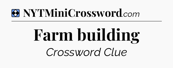 Solution: Farm building - NYT Mini Crossword