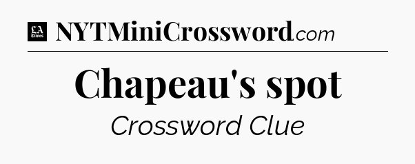 Chapeau's spot - LA Times Crossword