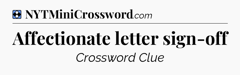 Solution: Affectionate letter sign-off - NYT Mini Crossword