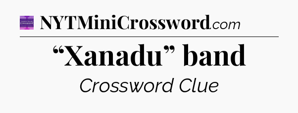 “Xanadu” band - Thomas Joseph Crossword