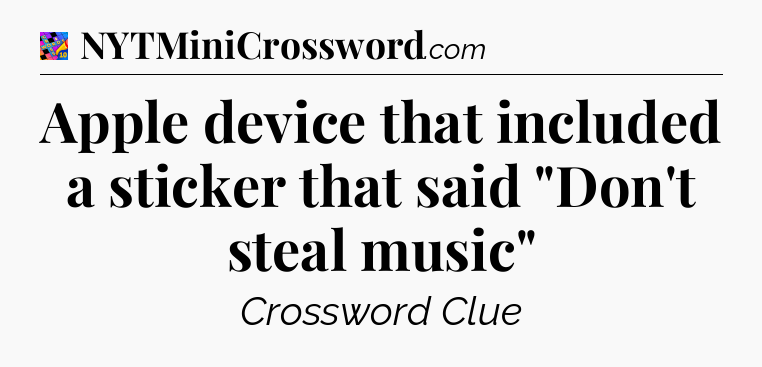 Apple device that included a sticker that said 