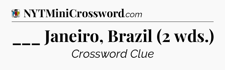 ___ Janeiro, Brazil (2 wds.) Crossword Clue