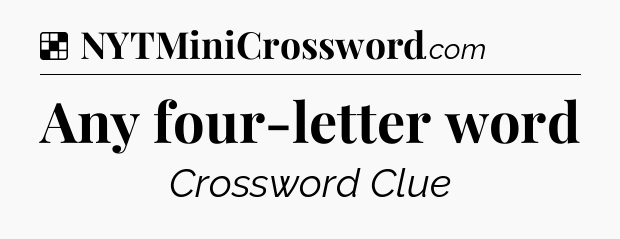 Solution: Any four-letter word - NYT Crossword