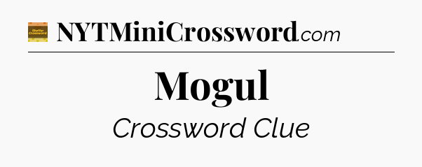 Mogul - Eugene Sheffer Crossword