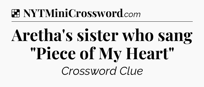 Solution: Aretha's sister who sang 