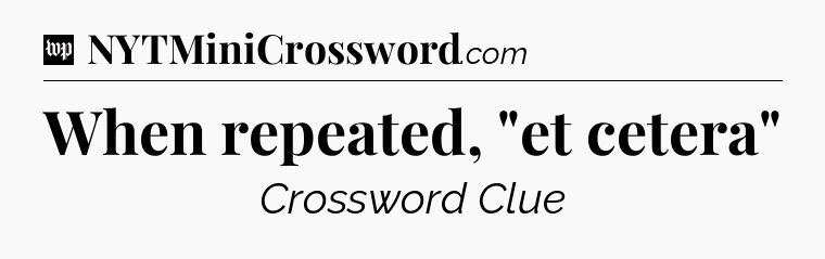 When repeated, 