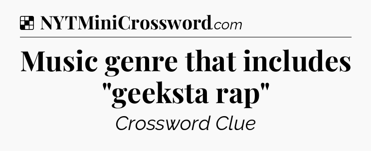 Solution: Music genre that includes 