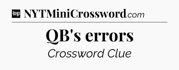 QB's errors Crossword Clue