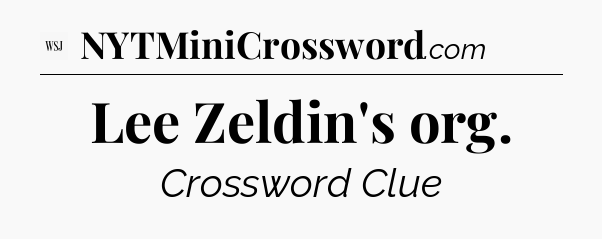 Lee Zeldin's org - WSJ Crossword