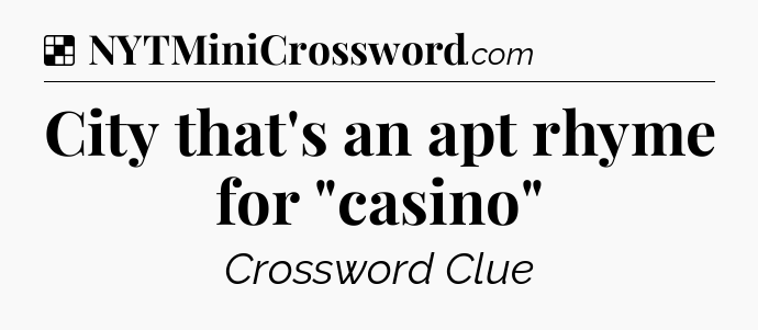 Solution: City that's an apt rhyme for 