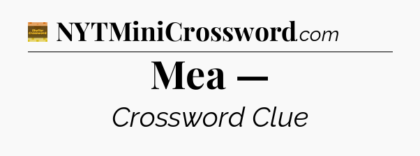 Mea — - Eugene Sheffer Crossword