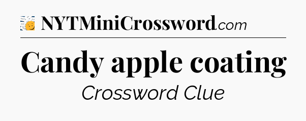 Candy apple coating - 7 Little Words