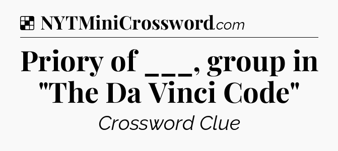 Solution: Priory of ___, group in 