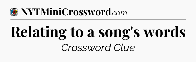 Relating to a song's words Crossword Clue