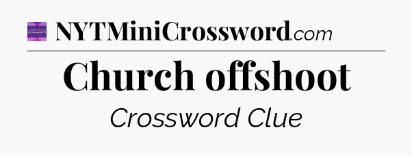 Church offshoot - Thomas Joseph Crossword