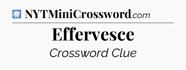 Effervesce Puzzle Page Crossword Clue