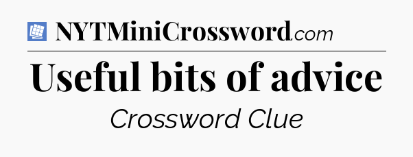 Useful bits of advice Puzzle Page Crossword Clue