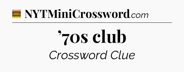 ’70s club crossword clue Eugene Sheffer