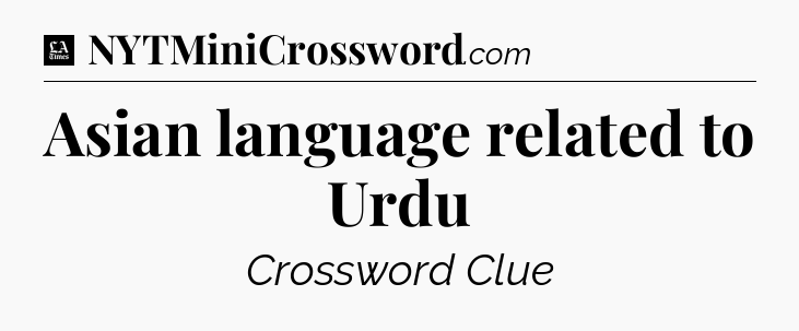 Asian language related to Urdu - LA Times Crossword