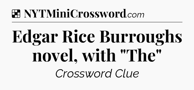 Solution: Edgar Rice Burroughs novel, with 