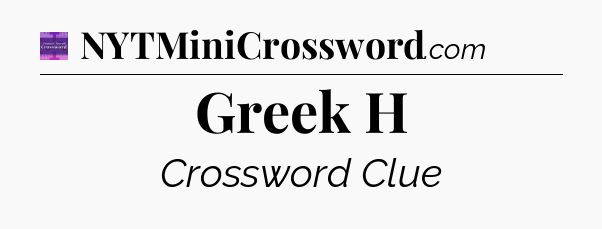 Greek H - Thomas Joseph Crossword