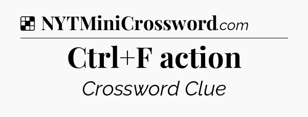 Solution: Ctrl+F action - NYT Crossword