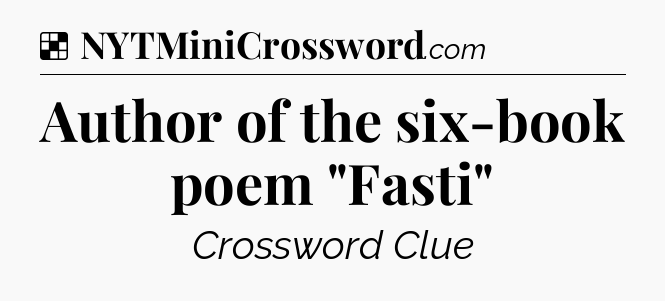 Solution: Author of the six-book poem 