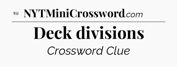 Deck divisions - WSJ Crossword